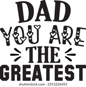 Father's Day Typography Design. Printing For T shirt, Banner, Poster etc.
