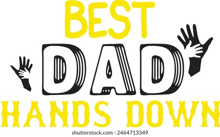 
Father's Day Typography Design. Printing For Tshirt, Sweatshirt, Mug, Banner, Poster etc.
