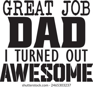 
Father's Day Typography Design. Printing For Tshirt, Sweatshirt, Mug, Banner, Poster etc.