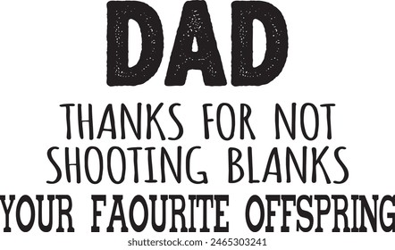 
Father's Day Typography Design. Printing For Tshirt, Sweatshirt, Mug, Banner, Poster etc.