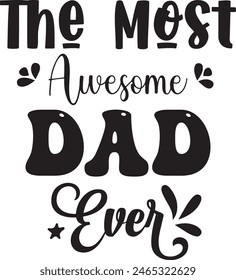 
Father's Day Typography Design. Printing For Tshirt, Sweatshirt, Mug, Banner, Poster etc.