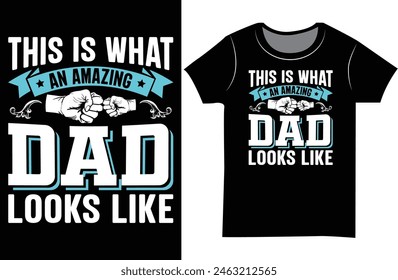 Father's day Typography t shirt design.