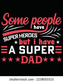 Father's day typography t-shirt design. Ready to print for apparel, poster, illustration. Modern, simple, lettering