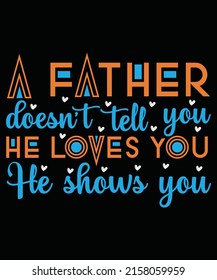 Father's day typography t-shirt design. Ready to print for apparel, poster, illustration. Modern, simple, lettering