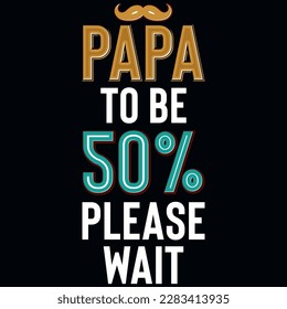 Father's day typography tshirt design vector design