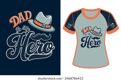 Father's Day Typography T-Shirt Design Dad is my Hero