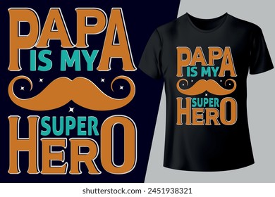 Father's Day typography unique, custom, vintage T-shirt Design