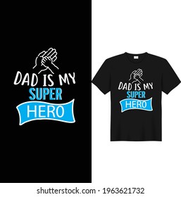 Father's day typography vector art. Can be used for t-shirt print, mug print, pillows, fashion print design, kids wear, baby shower, greeting and postcard.