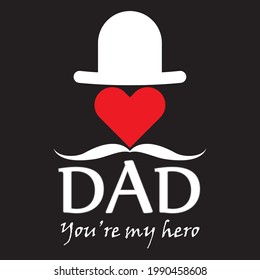 Fathers day vector design. "DAD you are my hero" vector illustration design for greeting, t-shirt, mug, invite card.