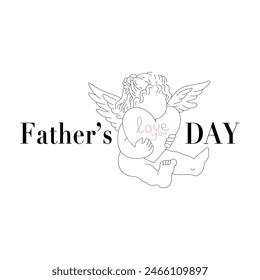 Father's Day vector greeting cards. Father's Day cartoon holiday illustration for banner. Linear flat angel with heart in hands and inscription on a white background