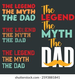 Father's Day Vector Typographic Quotes Slogans and Sayings The Legend The math The Dad for Printing on T-shirts and More.