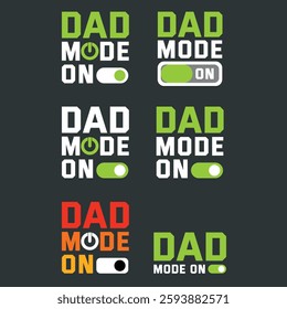  Father's Day Vector Typographic Quotes Slogans and Sayings Dad Mode On for Printing on T-shirts and More.