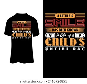 A father's smile has been known to light up a child's entire day vector t-shirt design for sale.