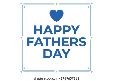 FathersDay celebration graphic featuring bold blue heart and text on clean white minimalist background with decorative border
