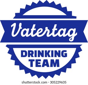 Fathersday Drinking Team German