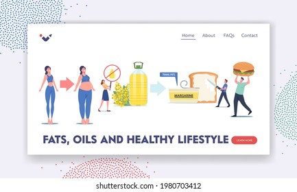 Fats, Oils and Healthy Lifestyle Landing Page Template. Tiny Characters Eating Trans Margarine, Fastfood, Rapeseed Oil, Toast with Spread, Unhealthy Eating, Obesity. Cartoon People Vector Illustration