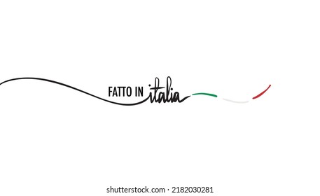 Fatto in Italia tanslated as "Made in Italy" handwritten calligraphic lettering logo sticker green white red flag ribbon banner line design.