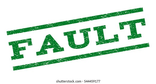 Fault watermark stamp. Text caption between parallel lines with grunge design style. Rubber seal stamp with dirty texture. Vector green color ink imprint on a white background.