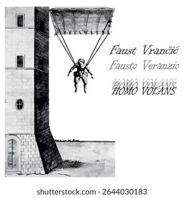 Faust Vrančić - Fausto Veranzio - with early parachute design, Renaissance invention