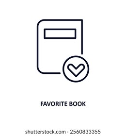 favorite book outline icon.  Thin line icon from education collection. Editable vector isolated on white background