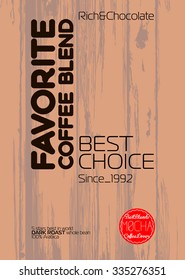 Favorite coffee blend message to coffee shops, cafes, coffee, the best choice, text, typographic retro hipster advertising logo coffee on wooden background plate