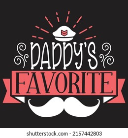 Daddy’s Favorite - Dad, Daddy, Papa - Happy Father's Day T-shirt And SVG Design, Vector EPS File, can you download.