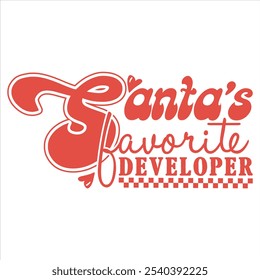 SANTA’S FAVORITE DEVELOPER   RETRO CHRISTMAS T-SHIRT DESIGN