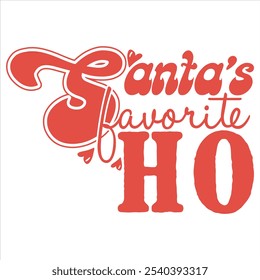 SANTA’S FAVORITE HO  RETRO CHRISTMAS T-SHIRT DESIGN