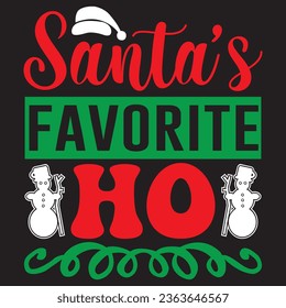 Santa’s Favorite Ho t-shirt design vector file