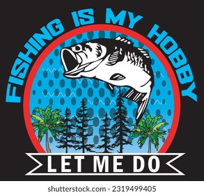 Favorite hobby fishing T shirt design image 