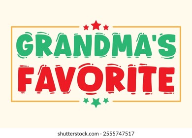 Grandma’s Favorite Holiday Text Design. Christmas Themed Typography Art