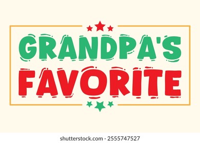 Grandpa’s Favorite Holiday Text Design. Christmas Themed Typography Art