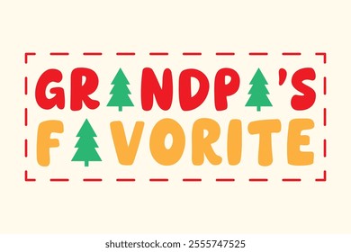 Grandpa’s Favorite Holiday Typography Design. Festive Christmas Tree Theme