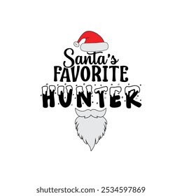 Santa’s favorite hunter t-shirt, Christmas typography vector T-shirt design, motivational and inscription quotes, Merry Christmas shirt print template, funny Christmas shirt design, Santa Claus