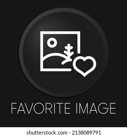Favoritenbild minimale Vektorgrafik Symbol auf 3D-Schaltfläche einzeln auf schwarzem Hintergrund. Premium-Vektorgrafik.