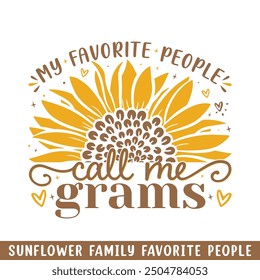 Favorite people call grams sunflower, sunflower my favorite people family members