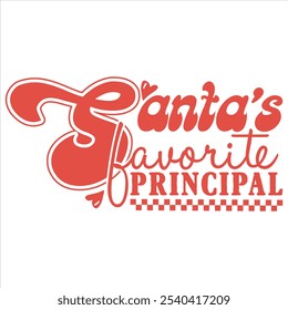 SANTA’S FAVORITE PRINCIPAL  RETRO CHRISTMAS T-SHIRT DESIGN