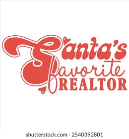 SANTA’S FAVORITE REALTOR   RETRO CHRISTMAS T-SHIRT DESIGN