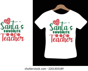 Santa’s Favorite Teacher Svg Design