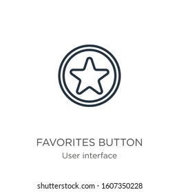 Favorites button icon. Thin linear favorites button outline icon isolated on white background from user interface collection. Line vector sign, symbol for web and mobile