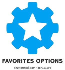 Favorites Options vector icon with caption. Style is a flat symbol with rounded angles, light blue and gray colors.