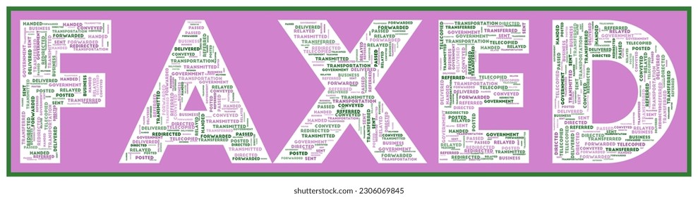FAXED text filled with related keywords of various sizes. Faxed word cloud. Classy vector illustration.