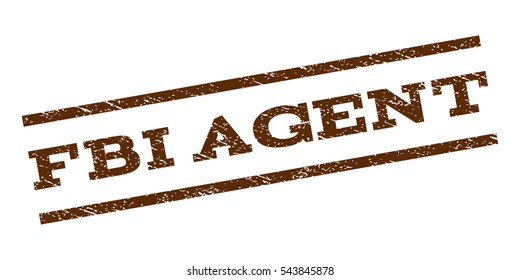 FBI Agent watermark stamp. Text caption between parallel lines with grunge design style. Rubber seal stamp with unclean texture. Vector brown color ink imprint on a white background.