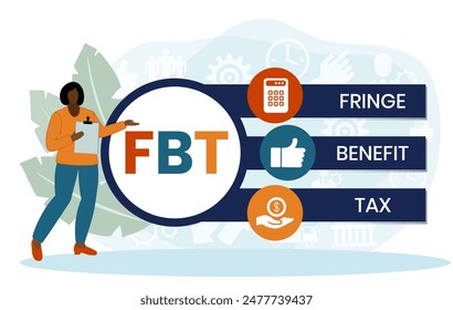 FBT - Fringe Benefit Tax acronym. business concept background. vector illustration concept with keywords and icons. lettering illustration with icons for web banner, flyer