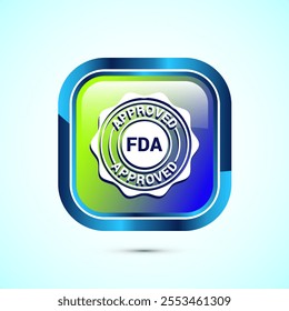 FDA approved icon, Food and Drug administration icon label, Glossy Square Button Design