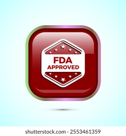 FDA approved icon, Food and Drug administration icon label, Red Color Square Button Design