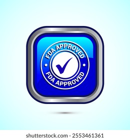 FDA approved icon, Food and Drug administration icon label, Blue Color Square Button Design