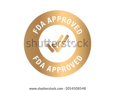 FDA approved sign in circle.  FDA approved vector sticker sign. 