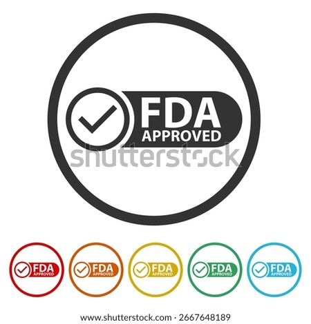 FDA approved sign icon. Set icons in color circle buttons