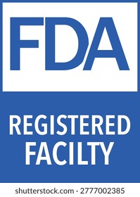 FDA Registered Facility Banner Sign for Official Site Compliance Display in Food, Drug, and Healthcare Manufacturing Environments